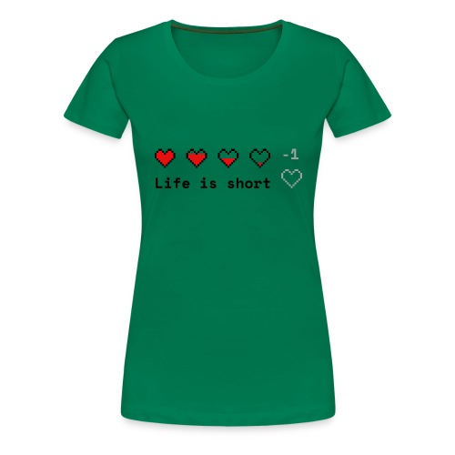Tee-shirt La vie est courte - Jeux vidéo - Gaming - T-shirt Premium Femme