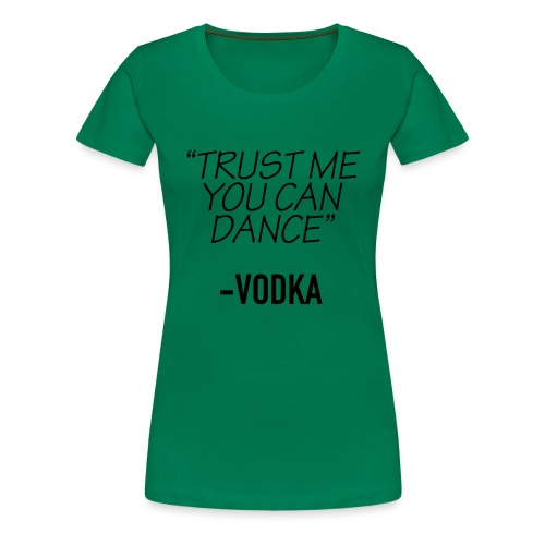 trust me - Vrouwen Premium T-shirt