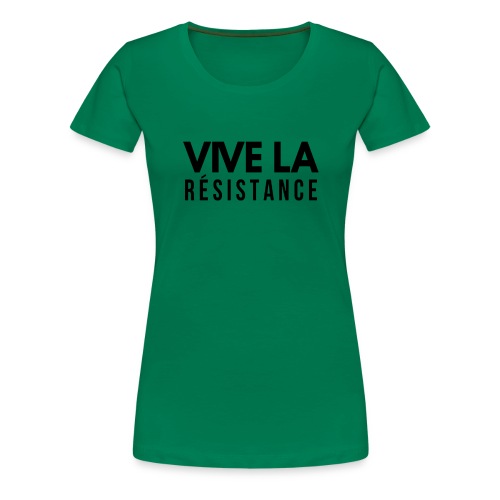 Vive La Resistance Logo - T-shirt Premium Femme