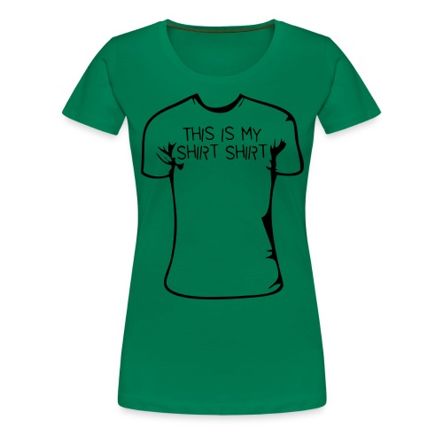 ShirtShirt Women - Frauen Premium T-Shirt