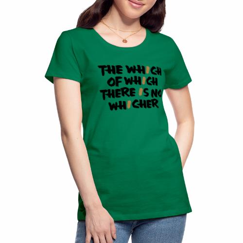 whichwhichwhich - Frauen Premium T-Shirt
