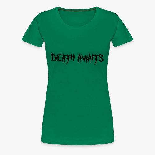 deathawaits - Premium T-skjorte for kvinner