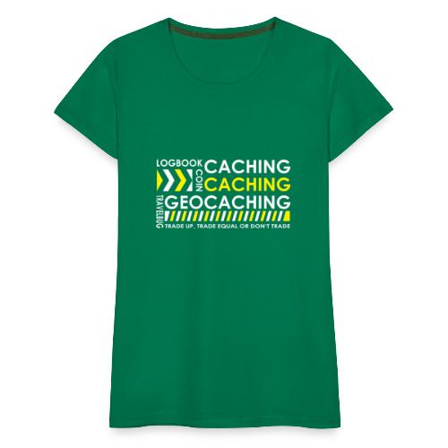 Caching Caching Geocaching - 3Colors - 2010 - Frauen Premium T-Shirt
