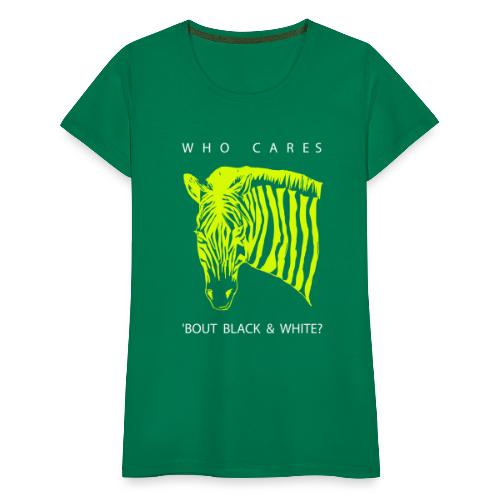 Zebra Who Cares? - Frauen Premium T-Shirt