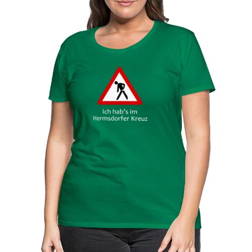 Motiv Hermsdorfer Kreuz weisse Schrift - Frauen Premium T-Shirt