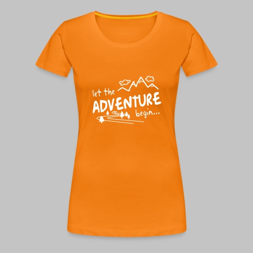 Let the Adventure begin - Women's Premium T-Shirt