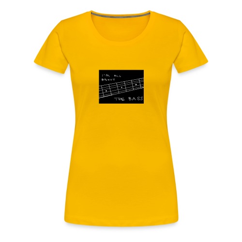 I M ALL ABOUT THE BASS - Women's Premium T-Shirt