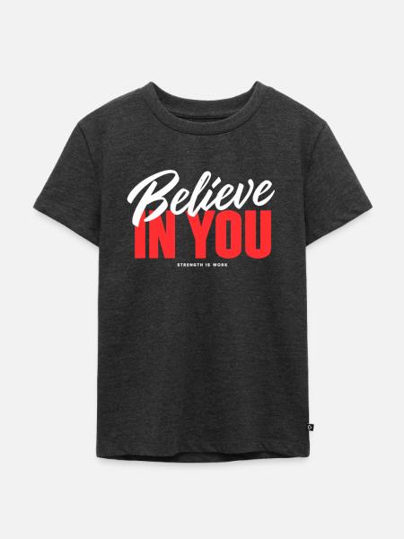 Believe in you! - Kinder Premium Bio T-Shirt - Anthrazit meliert