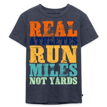 Real Athletes Run Miles Not Yards - Kids Premium Organic T-Shirt - heather denim - Front - Mikhail (115cm)