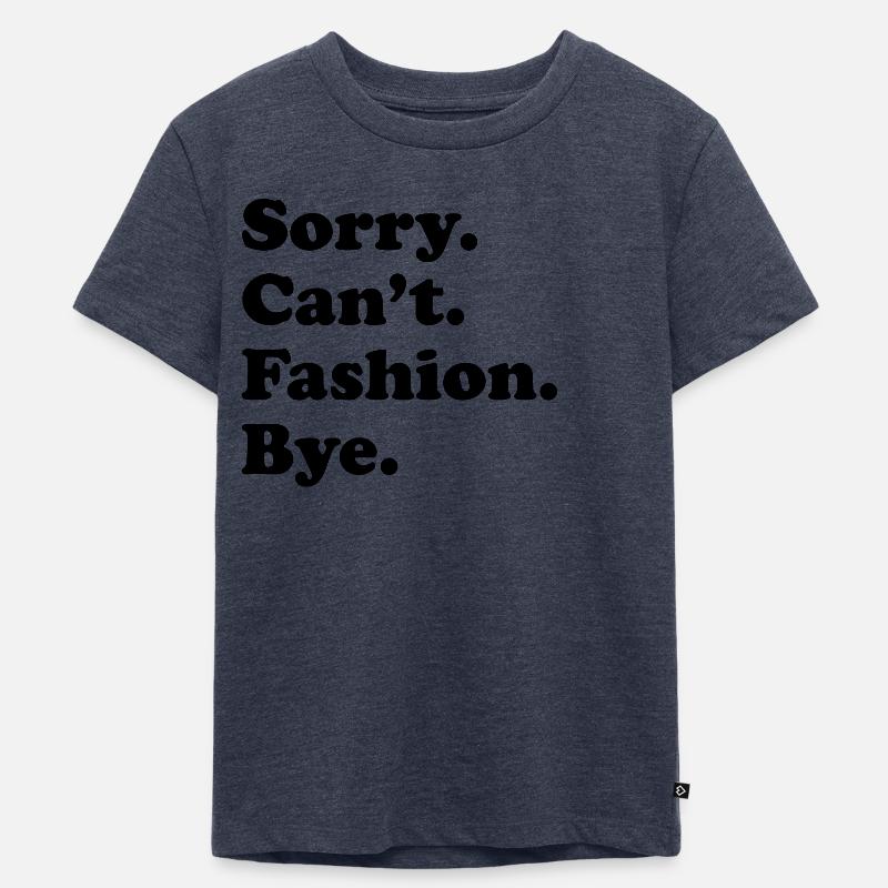 Sorry Can't Bye - Moda - Maglietta ecologica premium per bambini - blu jeans 