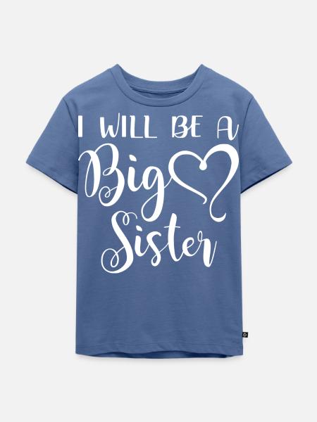 Ich werde eine große Schwester, - Kinder Premium Bio T-Shirt - Taubenblau