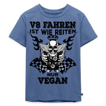 V8 fahren ist wie Reiten nur Vegan Achtzylinder - Kinder Premium Bio T-Shirt - Taubenblau - Vorne - Mikhail (115cm)