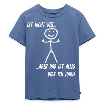 Ist nicht viel aber alles was ich hab Mittelfinger - Kinder Premium Bio T-Shirt - Taubenblau - Vorne - Mikhail (115cm)
