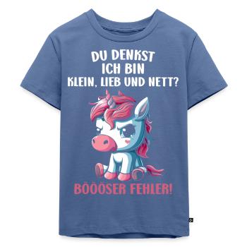 Denkst Ich Bin Klein, Lieb und Nett? Böser Fehler - Kinder Premium Bio T-Shirt - Taubenblau - Vorne - Mikhail (115cm)