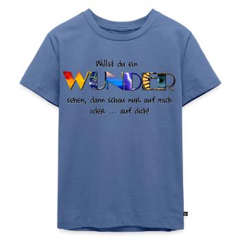 Willst du ein Wunder? Von Janisha Sommer - Kinder Premium Bio T-Shirt - Taubenblau - Vorne - Mikhail (115cm)