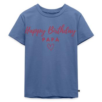 Happy Birthday Papa Lieblingsmensch Geburtstag - Kinder Premium Bio T-Shirt - Taubenblau - Vorne - Mikhail (115cm)