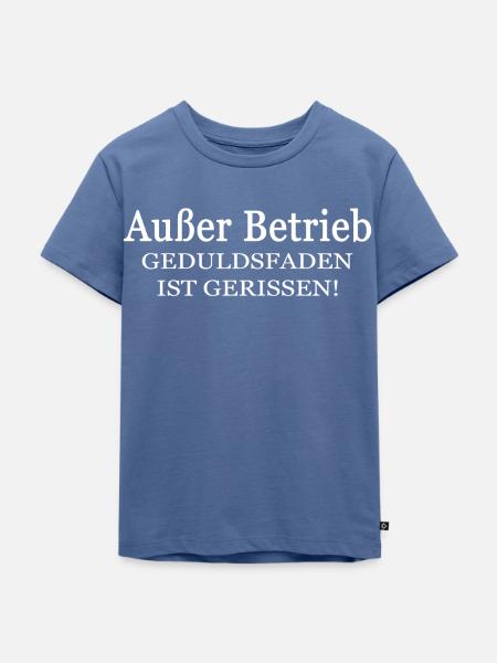 Geduldsfaden gerissen - Kinder Premium Bio T-Shirt - Taubenblau