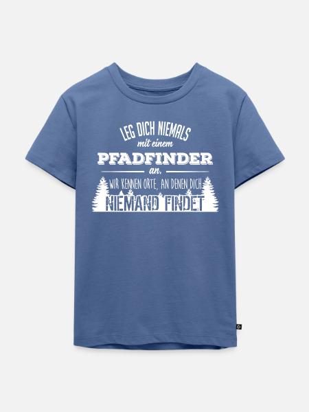 Leg dich niemals mit einem Pfadfinder an - Kinder Premium Bio T-Shirt - Taubenblau