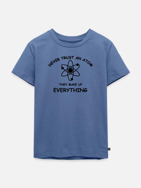 Never trust an atom - Kinder Premium Bio T-Shirt - Taubenblau