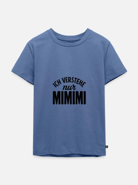 Mimimi Büro Statement - Kinder Premium Bio T-Shirt - Taubenblau