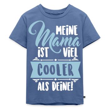 Meine Mama ist viel cooler als deine! Mutter Kind - Kinder Premium Bio T-Shirt - Taubenblau - Vorne - Mikhail (115cm)