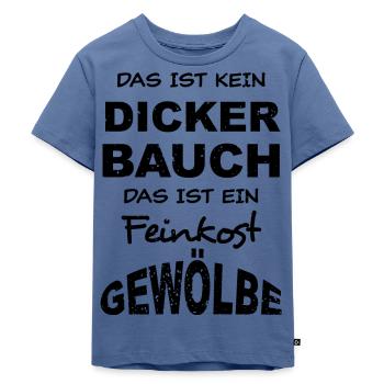 Das Ist Kein Dicker Bauch - dunkel - Kinder Premium Bio T-Shirt - Taubenblau - Vorne - Mikhail (115cm)