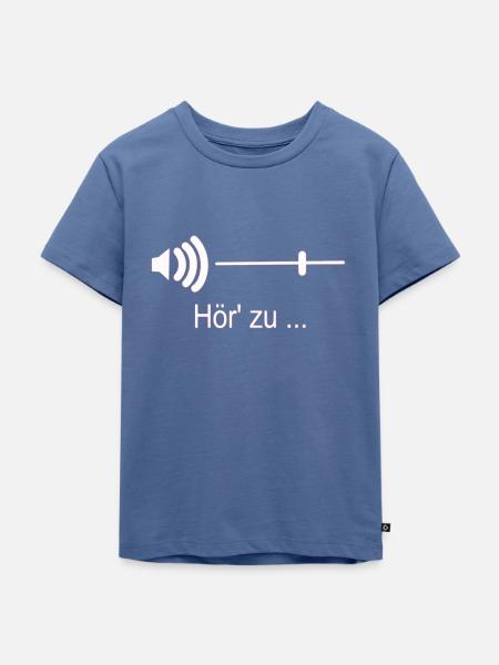 Hör' zu ... - Kinder Premium Bio T-Shirt - Taubenblau