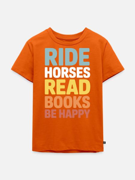 Reite Pferde, lies Bücher, sei glücklich - Kinder Premium Bio T-Shirt - Orange 