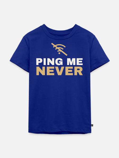 Ping Me Never – Shirt für Admins - Kinder Premium Bio T-Shirt - Royalblau