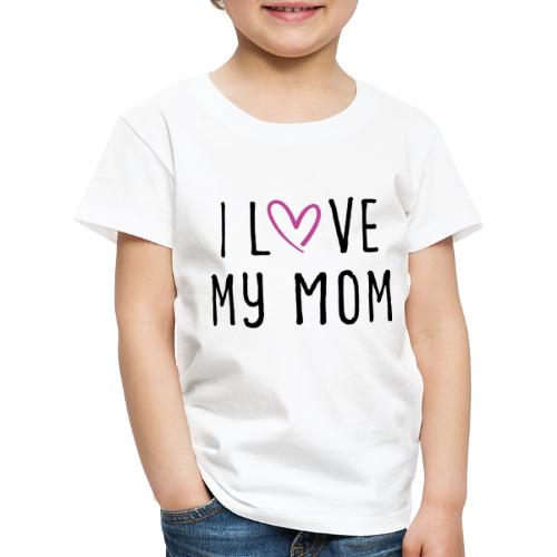 I love my mom Muttertagsgeschenk - Kinder Premium T-Shirt