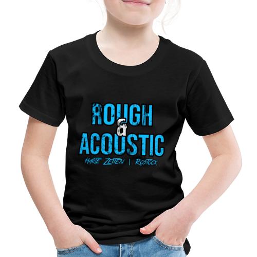 Rough & Acoustic Logo - Kinder Premium T-Shirt