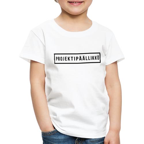PROJEKTIPÄÄLLIKKÖ - Lasten premium t-paita