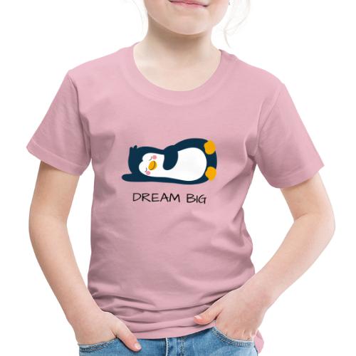 DREAM BIG - Kinder Premium T-Shirt