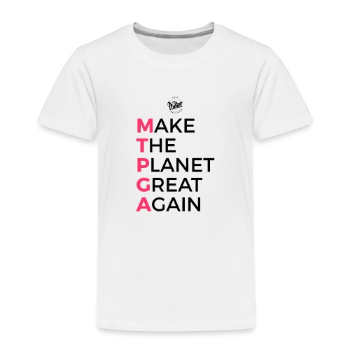 MakeThePlanetGreatAgain lettering behind - Kids' Premium T-Shirt