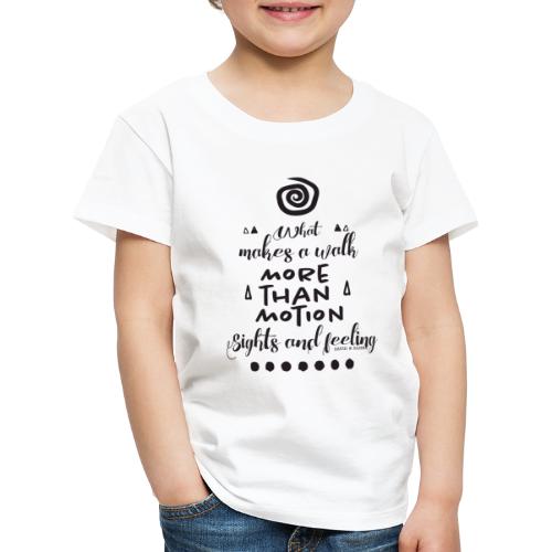white und black - what makes a walk - Philosophie - Kinder Premium T-Shirt