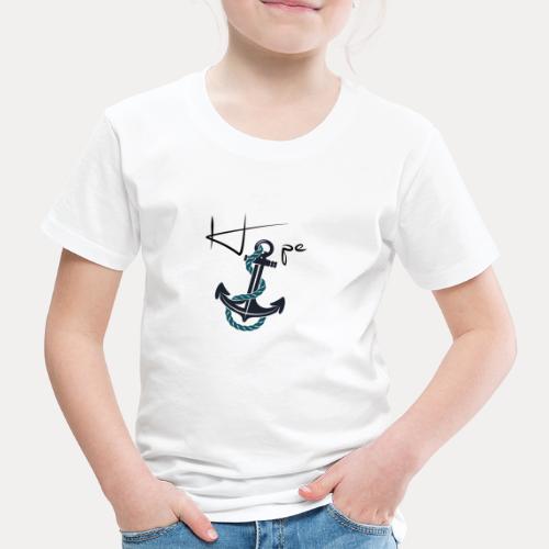 Hope - Kinder Premium T-Shirt