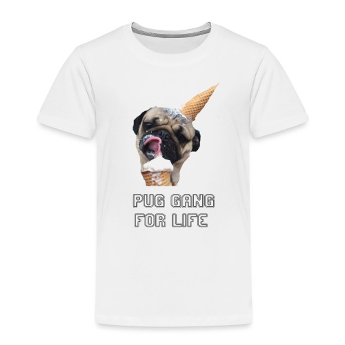 Pug Gang For Life. - Kids' Premium T-Shirt
