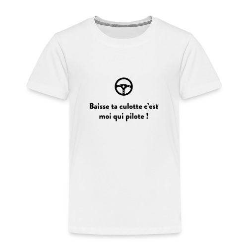 baisse_ta_culotte_cest_ - T-shirt Premium Enfant
