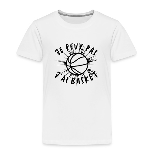 J' PEUX PAS J'AI BASKET - T-shirt Premium Enfant