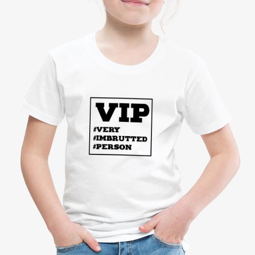 very imbrutted person - Maglietta Premium per bambini