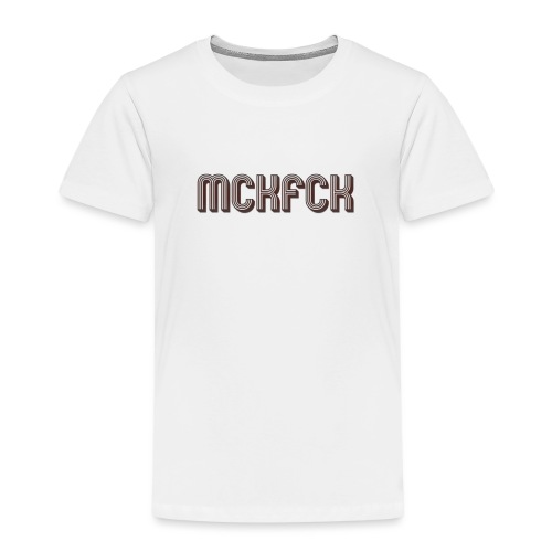 MCKFCK Logo - Kinder Premium T-Shirt