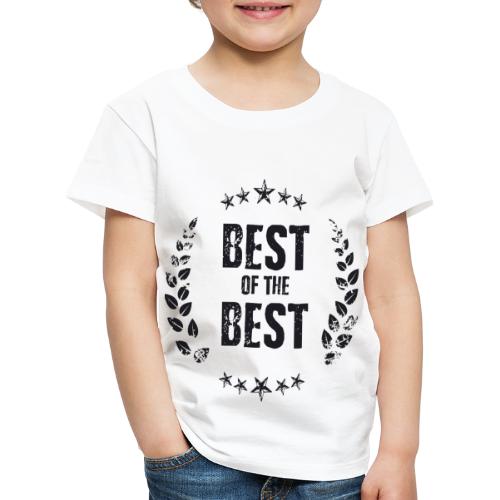 Best of the Best - Kinder Premium T-Shirt