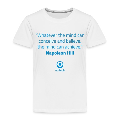 Niptech - Napoleon Hill quote T-Shirt - Kids' Premium T-Shirt