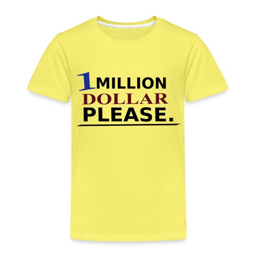 1 million dollar - Kinder Premium T-Shirt