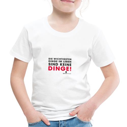 Motiv DINGE schwarze Schrift - Kinder Premium T-Shirt
