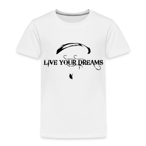 PG Live your dreams - Kids' Premium T-Shirt