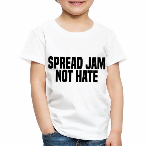 Spread am not hate - Kids' Premium T-Shirt