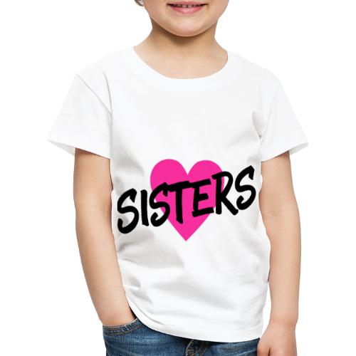 SISTERS - Kinder Premium T-Shirt