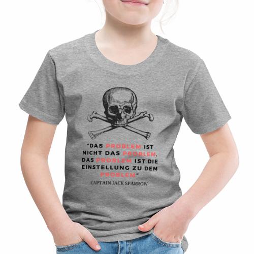 Das Problem ist nicht das Prolem - Filmzitat - Kinder Premium T-Shirt