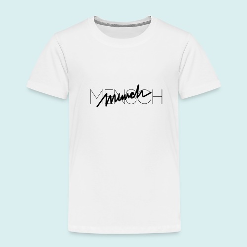MENSCH T-Shirt - Kinder Premium T-Shirt